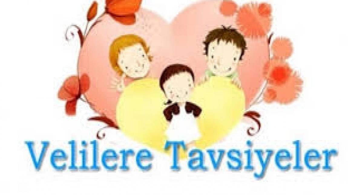 VELİLERE TAVSİYELER